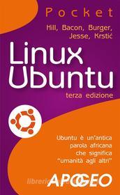 Ebook Linux Ubuntu - terza edizione di J Jesse, J Bacon, I Krsti?, C Burger, B Mako Hill edito da Feltrinelli Editore
