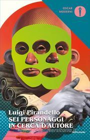 Ebook Sei personaggi in cerca d'autore di Pirandello Luigi edito da Mondadori