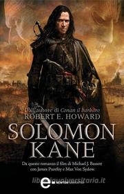Ebook Solomon Kane di Howard Robert E. edito da Newton Compton Editori