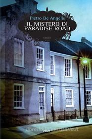 Ebook Il mistero di Paradise Road di Pietro De Angelis edito da Elliot