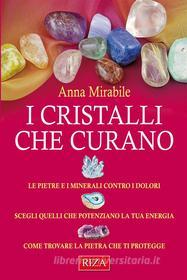 Ebook I cristalli che curano di Anna Mirabile edito da Edizioni Riza