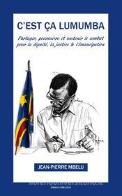 Ebook C&apos;est ça Lumumba di Jean-Pierre Mbelu edito da Books on Demand