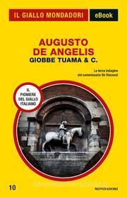 Ebook Giobbe Tuama & C. (Il Giallo Mondadori) di De Angelis Augusto edito da Mondadori