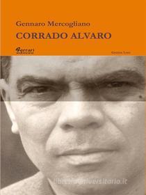 Ebook Corrado Alvaro di Gennaro Mercogliano edito da Ferrari Editore