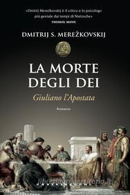 Ebook La morte degli dei di Dmitrij Sergéevic Merežkovskij edito da Castelvecchi