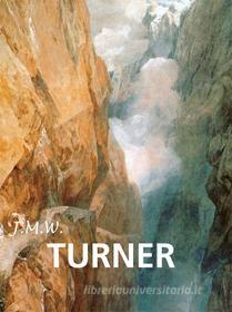Ebook J.M.W. Turner di Eric Shanes edito da Parkstone International