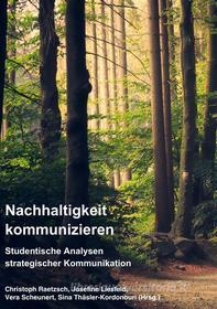 Ebook Nachhaltigkeit kommunizieren di Christoph Raetzsch edito da Books on Demand