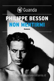 Ebook Non mentirmi di Philippe Besson edito da Guanda