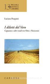 Ebook I Diletti del Vero di Pasquini Luciana edito da Carabba
