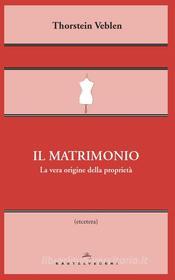 Ebook Il matrimonio di Thorstein Veblen edito da Castelvecchi