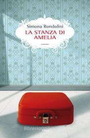 Ebook La stanza di Amelia di Simona Rondolini edito da Elliot