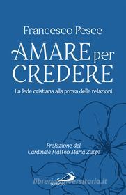 Ebook Amare per credere di Pesce Francesco edito da San Paolo Edizioni