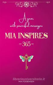 Ebook MIA Inspires - 365 - di Mia Fossengen edito da Books on Demand