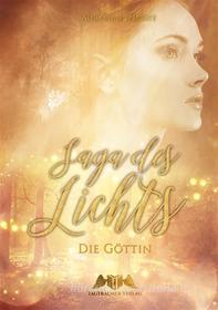 Ebook Saga des Lichts di Aurelia L. Night edito da Tagträumer Verlag