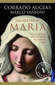 Ebook Inchiesta su Maria (VINTAGE) di Vannini Marco, Augias Corrado edito da Rizzoli