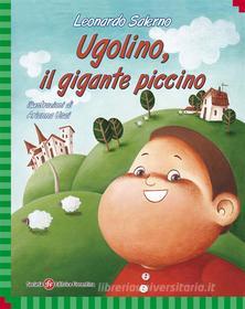 Ebook Ugolino, il gigante piccino di Leonardo Salerno edito da SEF - Società Editrice Fiorentina