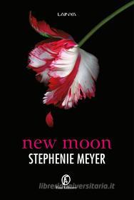 Ebook New Moon di Stephenie Meyer edito da Fazi Editore
