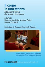 Ebook Il corpo in una stanza. di AA. VV., Roberta Spiniello, Antonio Piotti, Davide Comazzi edito da Franco Angeli Edizioni