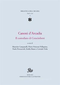 Ebook Canoni d&apos;Arcadia di Pietro Petteruti Pellegrino edito da Edizioni di Storia e Letteratura