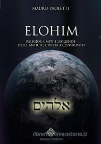 Ebook Elohim di Mauro Paoletti edito da Enigma Edizioni