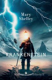 Ebook Frankenstein di Shelley Mary edito da Giunti