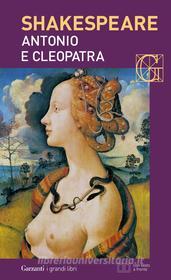 Ebook Antonio e Cleopatra. Con testo a fronte di William Shakespeare edito da Garzanti classici