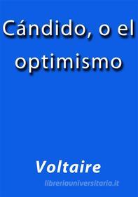 Ebook Cándido o el optimismo di Voltaire edito da Voltaire