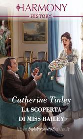 Ebook La scoperta di Miss Bailey di Catherine Tinley edito da HarperCollins