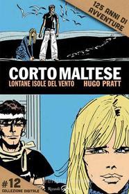 Ebook Corto Maltese - Lontane isole del vento #12 di Hugo Pratt edito da Rizzoli Lizard