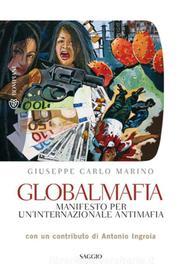 Ebook Globalmafia di Marino Giuseppe Carlo, Ingroia Antonio edito da Bompiani