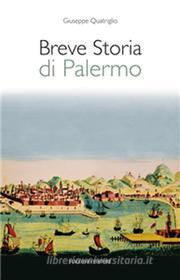 Ebook Breve storia di Palermo di Giuseppe Quatriglio edito da Flaccovio Editore