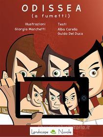 Ebook Odissea di Guido Del Duca, Alba Carella, Giorgia Marchetti edito da Landscape Books