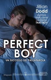 Ebook Perfect Boy di Jillian Dodd edito da Newton Compton Editori