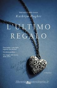 Ebook L'ultimo regalo di Kathryn Hughes edito da Casa Editrice Nord