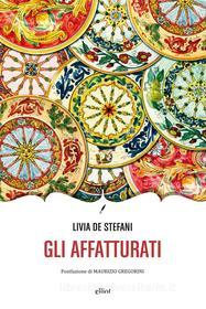 Ebook Gli affatturati di Livia De Stefani edito da Elliot