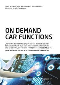 Ebook On Demand Car Functions (ODCF) di Daniel Niederberger, Oliver Wucher, Christopher Wild, Alexander Strauß, Tim Kayser edito da Books on Demand