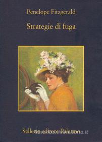 Ebook Strategie di fuga di Penelope Fitzgerald edito da Sellerio Editore