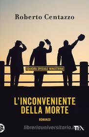 Ebook L'inconveniente della morte di Roberto Centazzo edito da Tea