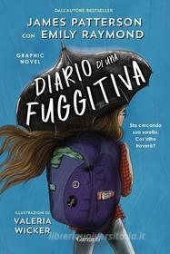 Ebook Diario di una fuggitiva di James Patterson edito da Garzanti