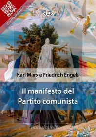 Ebook Il manifesto del Partito comunista di Friedrich Engels, Karl Marx edito da E-text