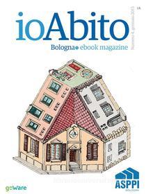 Ebook ioAbito - Numero 4 di AA.VV edito da goWare & ASPPI Bologna