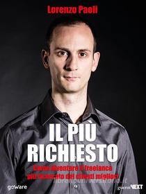 Ebook Il più richiesto. Come diventare il freelance più ricercato dai clienti migliori di Lorenzo Paoli edito da goWare & Guerini Next