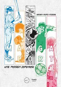 Ebook Manga & Sport di Antony Teixeira edito da Third Editions