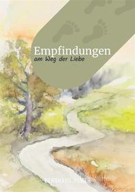 Ebook Empfindungen am Weg der Liebe di Bernhard Humer edito da Books on Demand