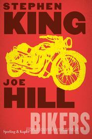 Ebook Bikers di King Stephen, Hill Joe edito da Sperling & Kupfer