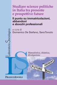 Ebook Studiare scienze politiche in Italia tra presente e prospettive future di AA. VV. edito da Franco Angeli Edizioni