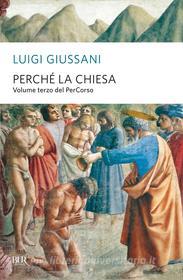 Ebook Perché la Chiesa di Giussani Luigi edito da BUR