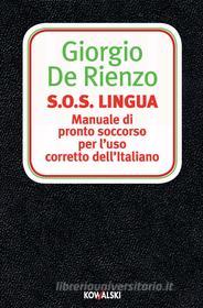 Ebook S.o.s. Lingua di Giorgio De Rienzo edito da Kowalski Editore