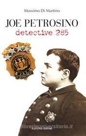 Ebook Joe Petrosino detective 285 di Massimo Di Martino edito da Flaccovio Editore