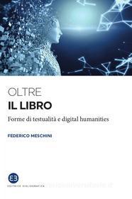 Ebook Oltre il libro di Federico Meschini edito da Editrice Bibliografica